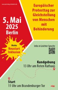 Werbung zum Europäischen Protesttags zur Gleichstellung von Menschen mit Behinderung. Die Demo startet am 5. Mai um 11 Uhr. am Brandenburger Tor und endet vor dem Roten Rathaus.